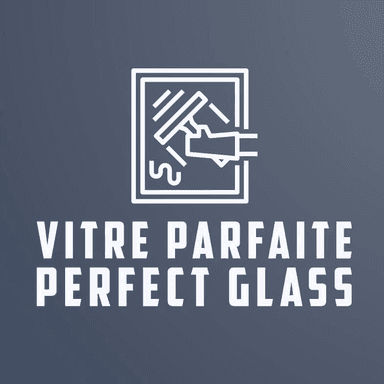 Vitre Parfaite